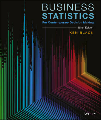 Book cover for Business Statistics: For Contemporary Decision Making, 9e Epub with Wileyplus Learning Space Card Set