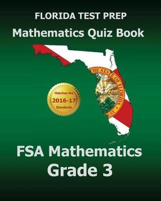 Book cover for Florida Test Prep Mathematics Quiz Book FSA Mathematics Grade 3