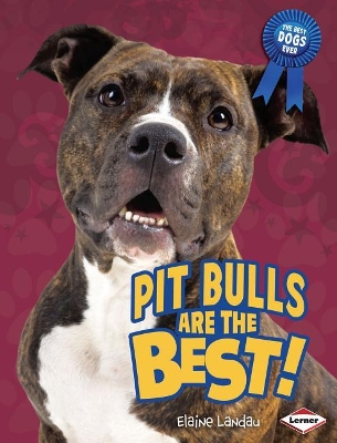 Cover of Pit Bulls Are the Best!