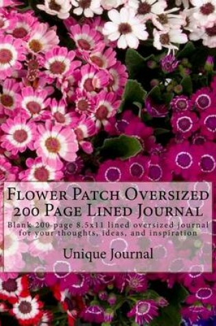 Cover of Flower Patch Oversized 200 Page Lined Journal