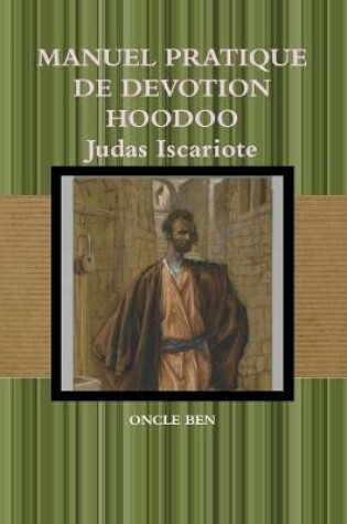 Cover of Manuel Pratique De Devotion Hoodoo Judas Iscariote