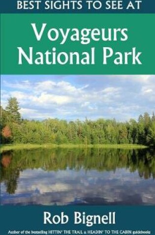 Cover of Best Sights to See at Voyageurs National Park