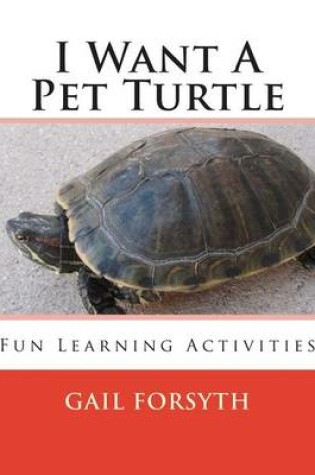 Cover of I Want A Pet Turtle