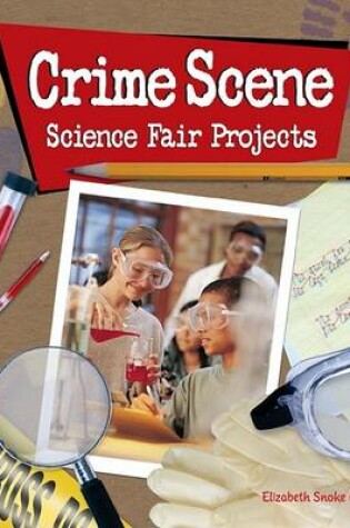 Cover of Crime Scene Science Fair Projects