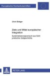 Book cover for Ziele Und Mittel Europaeischer Integration