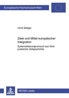 Book cover for Ziele Und Mittel Europaeischer Integration