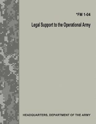 Book cover for Legal Support to the Operational Army (FM 1-04)