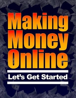 Book cover for Making Money Online - Let's Get Started