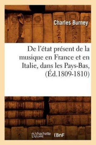 Cover of de l'Etat Present de la Musique En France Et En Italie, Dans Les Pays-Bas, (Ed.1809-1810)