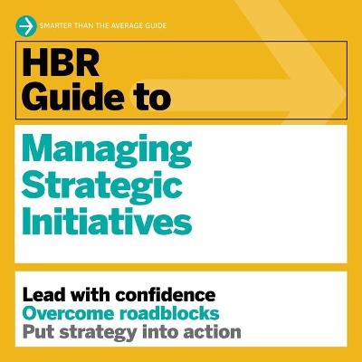 Book cover for HBR Guide to Managing Strategic Initiatives