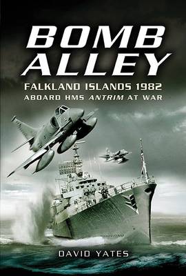 Book cover for Bomb Alley -falkland Islands 1982: Aboard Hms Antrim at War