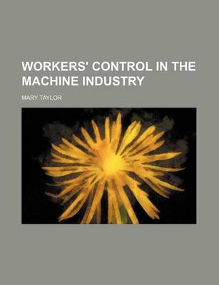 Book cover for Workers' Control in the Machine Industry