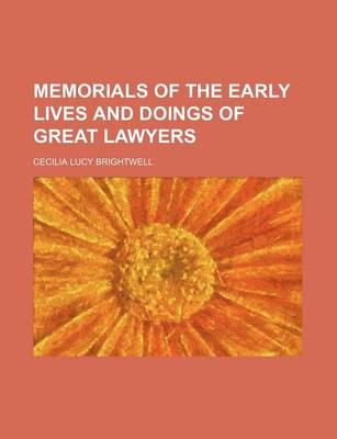 Book cover for Memorials of the Early Lives and Doings of Great Lawyers