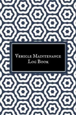 Book cover for Vehicle Maintenance Log book