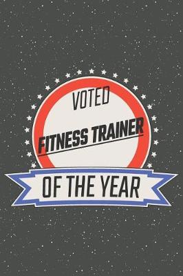 Book cover for Voted Fitness Trainer Of The Year