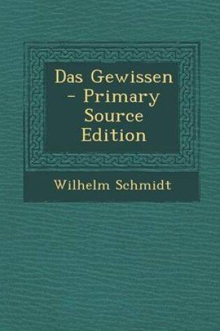 Cover of Das Gewissen - Primary Source Edition