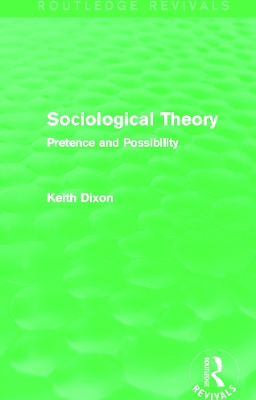 Book cover for Sociological Theory (Routledge Revivals)