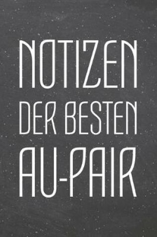 Cover of Notizen der besten Au-Pair