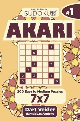 Book cover for Sudoku Akari - 200 Easy to Medium Puzzles 7x7 (Volume 1)