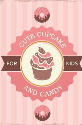 Cover of Cute Cupcake and Candy