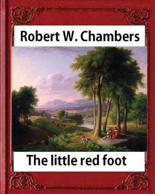 Book cover for The Little Red Foot (1920), by Robert W. Chambers