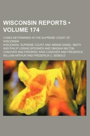 Cover of Wisconsin Reports (Volume 174); Cases Determined in the Supreme Court of Wisconsin