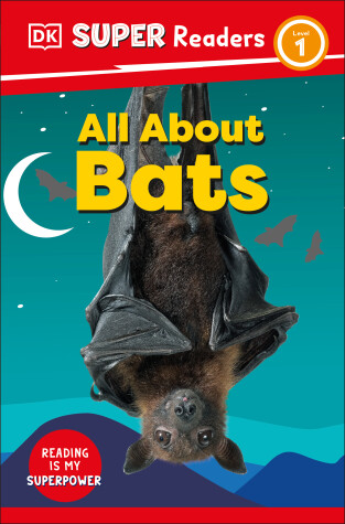 Cover of DK Super Readers Level 1 All About Bats