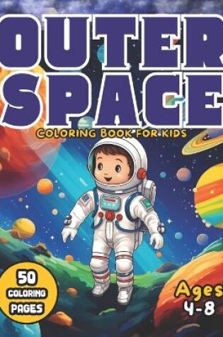 Cover of Outer Space Coloring Book for Kids