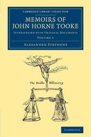 Cover of Memoirs of John Horne Tooke: Volume 1