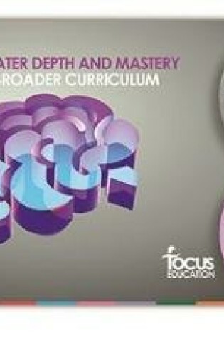 Cover of Creating Greater Depth & Mastery Within the Broader Curriculum