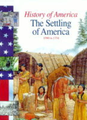 Book cover for History of America The Settling Of America