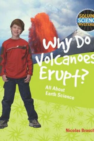 Cover of Why Do Volcanoes Erupt?