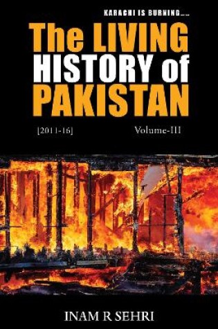 Cover of The Living History of Pakistan (2011-2016): Volume III