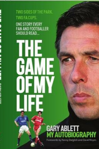 Cover of The Game of My Life Gary Ablett  -  My Story