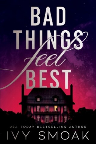 Cover of Bad Things Feel Best