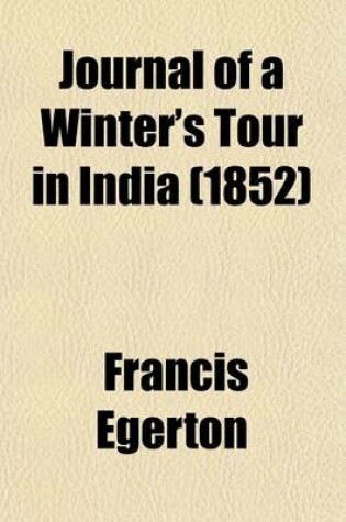 Cover of Journal of a Winter's Tour in India; With a Visit to the Court of Nepaul Volume 2