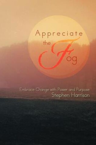 Cover of Appreciate the Fog