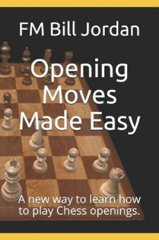 Cover of Opening Moves Made Easy