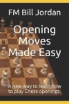Book cover for Opening Moves Made Easy