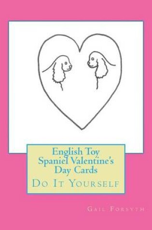 Cover of English Toy Spaniel Valentine's Day Cards