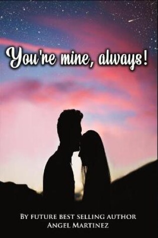 Cover of You're mine, always!
