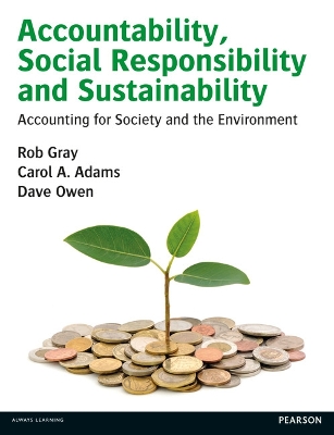 Book cover for Accountability, Social Responsibility and Sustainability: Accounting for Society and the Environment