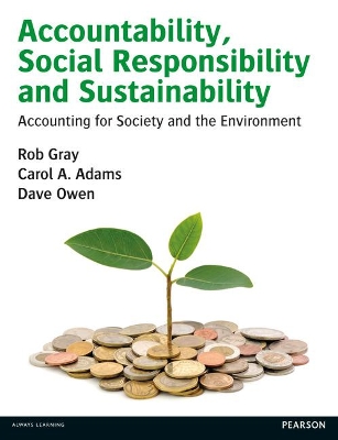 Book cover for Accountability, Social Responsibility and Sustainability: Accounting for Society and the Environment