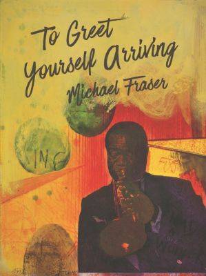 Book cover for To Greet Yourself Arriving