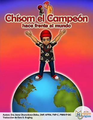 Cover of Chisom El Campeon Hace Frente Al Mundo