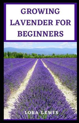 Book cover for Growing Lavender for Beginners