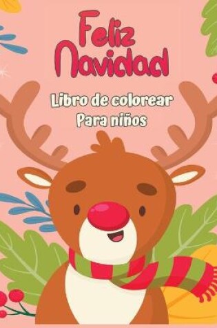 Cover of Feliz Navidad Libro para colorear para ni�os 4-8