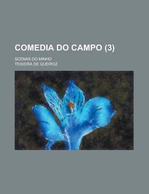 Book cover for Comedia Do Campo; Scenas Do Minho (3)