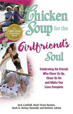 Book cover for Chicken Soup for the Girlfriend's Soul