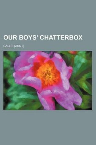 Cover of Our Boys' Chatterbox